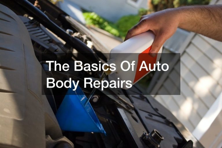 The Basics Of Auto Body Repairs Daves Auto Glass Repair